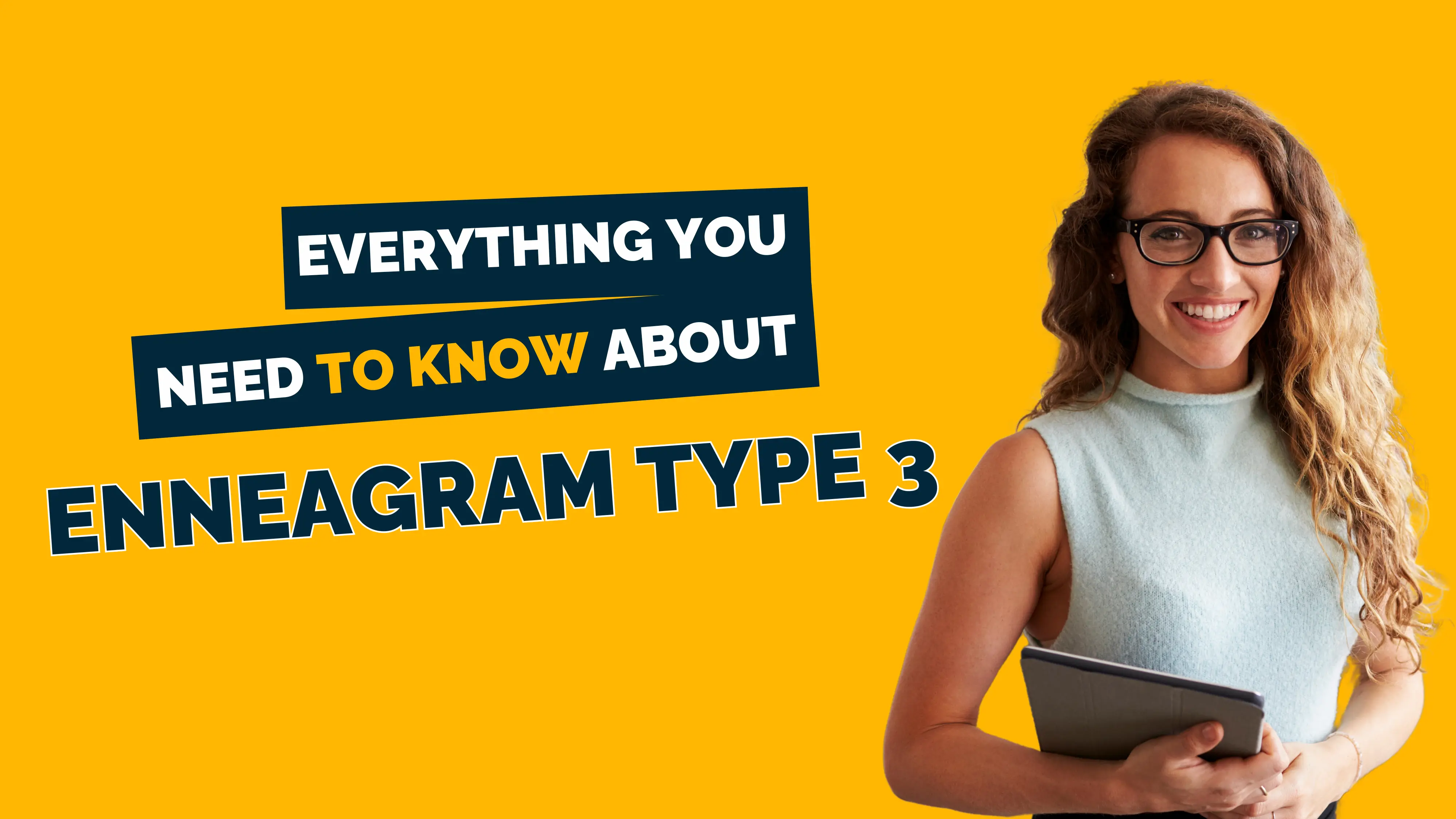Enneagram Type 3 - Traits, Strengths, Weaknesses & Wings
